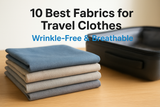 10 Best Fabrics for Travel Clothes: Wrinkle-Free & Breathable