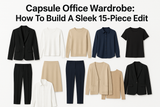 Capsule Office Wardrobe: How To Build A Sleek 15-Piece Edit