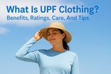 What Is UPF Clothing? Benefits, Ratings, Care, And Tips